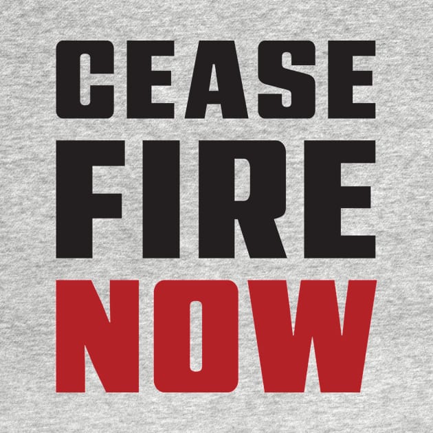 CEASE FIRE NOW - Bold Urgent Font - Black & Red Text by Modern Evolution